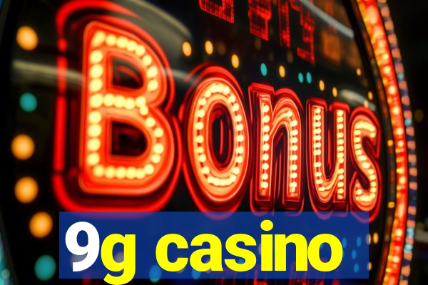 9g casino